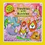 Troubles With Bubbles (New Reader)