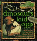 I Didn`t Know That Dinosaurs Laid Eggs (And Other Facts About Prehistoric Reptiles)