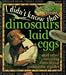 I Didn't Know That Dinosaurs Laid Eggs (And Other Facts About Prehistoric Reptiles)