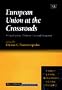European Union at the Crossroads: A Critical Analysis of Monetary Union and Enlargement (Studies in Economic Transformation and Public Policy)