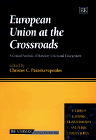 European Union at the Crossroads: A Critical Analysis of Monetary Union and Enlargement (Studies in Economic Transformation and Public Policy)