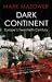 Dark Continent: Europe's Twentieth Century