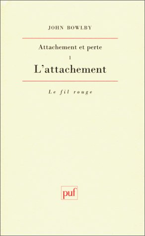 City Travel Guides Discounted  Livres : Attachement et perte, tome 1 : L'Attachement, 4e édition