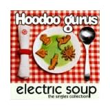 Electric Soup: Singles Collectionpar Hoodoo Gurus