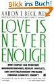 Love Is Never Enough: How Couples Can Overcome Misunderstandings, Resolve Conflicts, and Solve