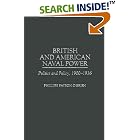 British and American Naval Power: Politics and Policy, 1900-1936 (Praeger Studies in... by  Phillips Payson O'Brien