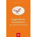 Unglaubliche Geschichten aus dem Tierreich
