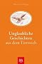 Unglaubliche Geschichten aus dem Tierreich
