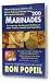 200 Marinades for Injecting, Soaking and Rubbing on Meat, Poultry, Seafood and Vegeta...