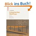Im Detail: Integriertes Wohnen. flexibel, barrierefrei, altengerecht