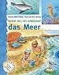 Komm mit, wir entdecken das Meer: Das Bilder-Bastel-Erlebnisbuch