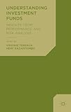 Understanding investment funds : insights from performance and risk analysis