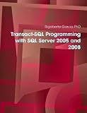 Transact-SQL Programming with SQL Server 2005 and 2008