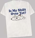 Shift Over Yet? T-Shirt
