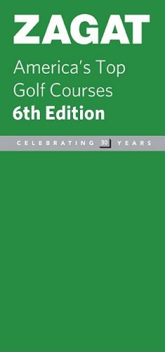 Zagat America's Top Golf Courses (Zagatsurvey : America's Top Golf Courses)
