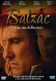 Balzac: Una vita di passioni