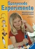 Spannende Experimente: Naturwissenschaft spielerisch erleben - 