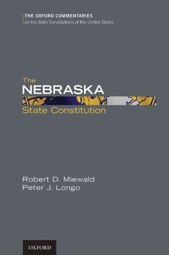 The Nebraska State Constitution (Oxford Commentaries on the State Constitutions of the United States)
