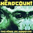 Two Heads / Die Monkey Die