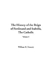 Review IndyPublish.com  / The History of the Reign of Ferdinand and Isabella, the Catholic