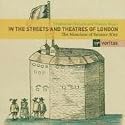 In the Streets and Theatres of London - Elizabethan Ballads and Theatre Music