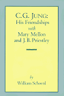C.G. Jung: His Friendships With Mary Mellon and J. Bl Priestley