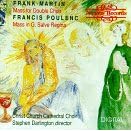 Frank Martin Mass for Double Choir Francis Poulenc Mass in G; Salve Regina by Frank Martin, Francis Poulenc, Christ Church Cathedral Choir, and Stephen Darlington (Audio CD - 1992)