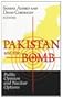 Pakistan and the Bomb: Public Opinion and Nuclear Options (Notre Dame Studies on International Peace)