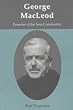 George MacLeod: Founder of the Iona Community