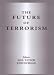 Book The Future of Terrorism (Political Violence Series)