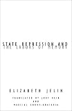 State Repression and the Labors of Memory (Contradictions (Minneapolis, Minn.), 18.)