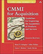 CMMI for Acquisition- Guidelines for Improving the Acquisition of Products & Services (2nd, 11) by Gallagher, Brian - Phillips, Mike - Richter, Karen - Shrum, San [Hardcover (2011)]