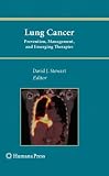 Lung Cancer:: Prevention, Management, and Emerging Therapies (Current Clinical Oncology)