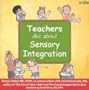 Teachers Ask about Sensory Integration