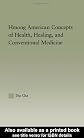 Hmong American Concepts of Health (Asian Americans Reconceptualizing Culture, History, Politics)