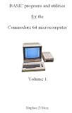 BASIC programs and utilities for the Commodore 64 microcomputer