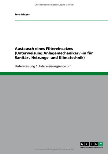 Austausch eines Filtereinsatzes (Unterweisung Anlagemechaniker / -in f�r Sanit�r-, Heizungs- und Klimatechnik)