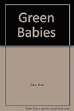 Green babies