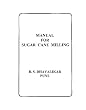 Manual for Sugar Cane Milling