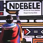 Produkt-Bild: Ndebele. Die Kunst der Frauen S&uuml;dafrikas