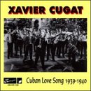 Revue Xavier Cugat  / Cuban Love Song