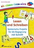 Lesen und Schreiben - Spielerische Projekte f�r die Begegnung mit Schrift