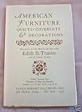 American Furniture Quilts Coverlets and Decorations, Property of the Estate of the Late Edith B. Tranter and of Other Owners, Public Auction Sale, January 17, 18 and 19, 1952