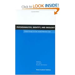 Psychoanalysis, Identity, and Ideology: Critical Essays on the Israel/Palestine Case