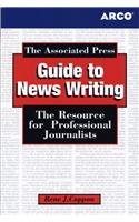 The Associated Press Guide to News Writing: Jump-Start Your Career