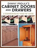 DANNY PROULX'S CABINET DOORS & DRAWERS