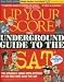Up Your Score: The Underground Guide to the SAT, 2007-2008 Edition (Up Your Score)