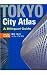 Tokyo City Atlas: A Bilingual Guide