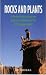 Rocks and plants: A pocket field guide to the geology and botany of the St. George Basin by Eric Hansen
