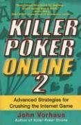 Cover image : Killer Poker Online: Advanced Strategies for Crushing the Internet Game